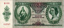 1936 AD., Hungary, Magyar Nemzeti Bank, Budapest, 10 PengÃ¶, Pick 100. B100-013767 Obverse