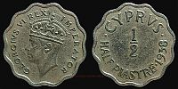 Cyprus, 1938 AD., George VI, Royal Mint, London, 1/2 Piastre , KM 22.